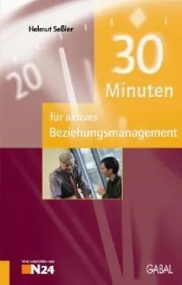 Produktbild von 30 Minuten für aktives Beziehungsmanagement