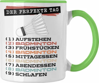 Produktbild von Trendation - Badminton Tasse Geschenk Becher Der Perfekte Tag Badminton-Spieler Geschenkidee Spruch (Grün)