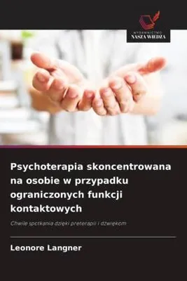 Produktbild von Psychoterapia skoncentrowana na osobie w przypadku ograniczonych funkcji kontaktowych