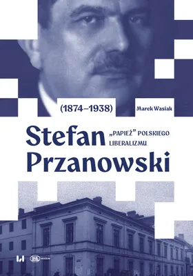 Productafbeelding van Stefan Przanowski (1874-1938). "De Paus" van Polen - een biografie van Marka Wasiaka