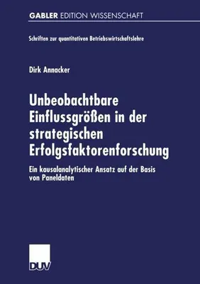Obrázok produktu pre Unbeobachtbare Einflussgrößen in der strategischen Erfolgsfaktorenforschung