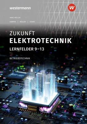Produktbild von Zukunft Elektrotechnik Betriebstechnik Lernfelder 9-13 Schulbuch