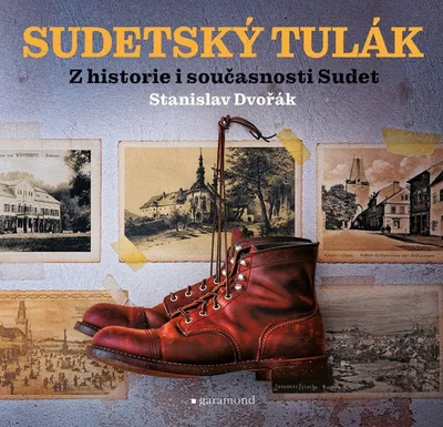 Zdjęcie produktu dla Sudetský tulák : z historie i současnosti Sudet | Stanislav Dvořák