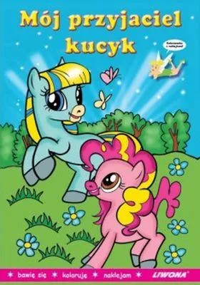 Obrázok produktu pre Mój Przyjaciel Kucyk Kolorowanka z Naklejkami Książka dla Dzieci
