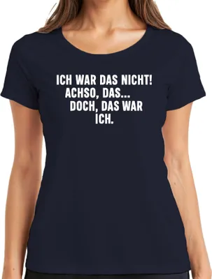 Produktbild von Ich war das nicht Achso doch das war ich lustig sarkastisch humor Damen T-Shirt, Navy, XL