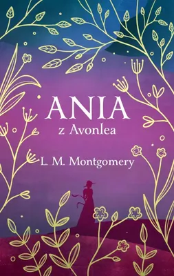 Zdjęcie produktu dla Ania z Avonlea (ekskluzywna edycja)