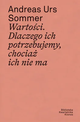 Obrázek produktu pro Wartości Dlaczego ich potrzebujemy chociaż ich nie ma