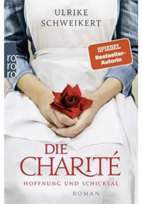 Produktbild von Die Charité: Hoffnung und Schicksal