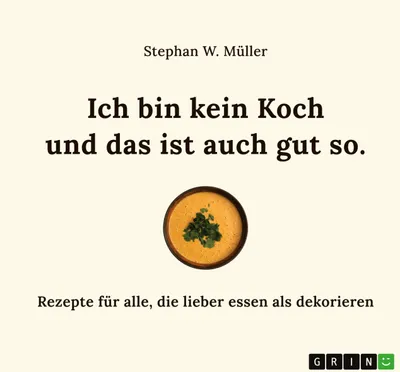 Produktbild von Ich bin kein Koch und das ist auch gut so