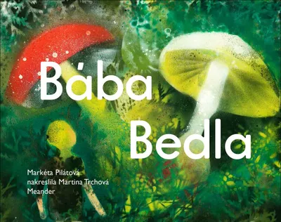 Produktbild von Bába Bedla | Markéta Pilátová
