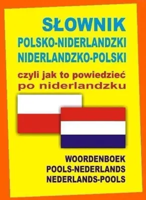 Obrázek produktu pro Slownik polsko-niderlandzki niderlandzko-polski czyli jak to powiedziec po niderlandzku