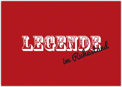 Produktbild von Humorvolle Renten Karte: Legende im Ruhestand