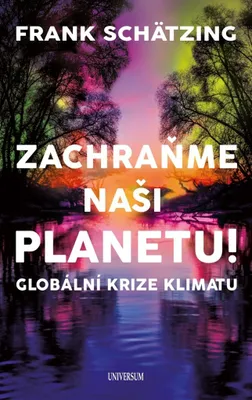 Image de Zachraňme naši planetu! Globální krize klimatu (Schätzing Frank)