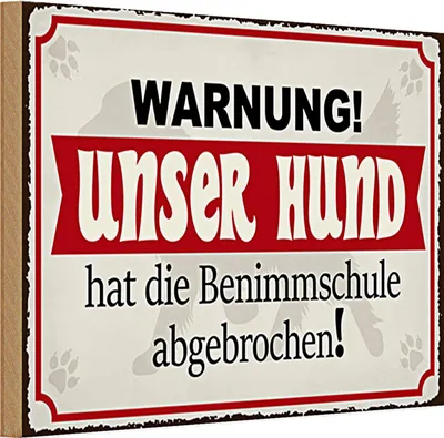 Produktbild von Holzschild Warnung 30x20cm unser Hund hat Benimmschule