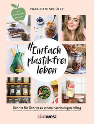 Immagine prodotto di #Einfach plastikfrei leben: Schritt für Schritt zu einem nachhaltigen Alltag