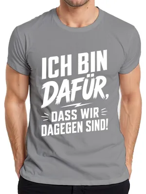 Productafbeelding van "Ik ben er voor, maar we zijn er tegen. Grappige uitspraak. Sarcastisch heren T-shirt, grijs, 3XL."