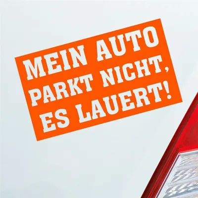 Produktbild von Auto Aufkleber Mein Auto Parkt nicht es Lauert! 12x7 cm Orange Sticker Heckscheibenaufkleber