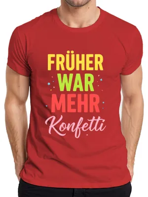 Productafbeelding van Vroeger was er meer confetti. Grappig. Carnaval. Vastnacht. Keulen. Heren T-shirt, rood, maat M