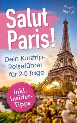 Image de Salut Paris! Dein Kurztrip-Reiseführer für 2-5 Tage