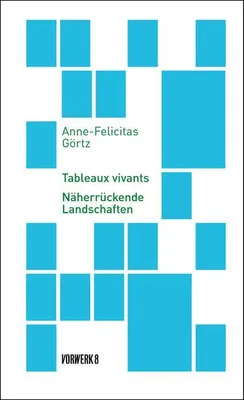 Produktbild von Buch: Tableaux vivants – Prosastücke mit geschriebenen Bildern von Licht und Schatten