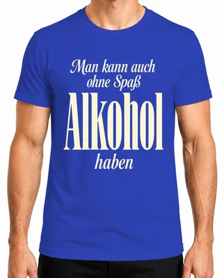 Obrázok produktu pre Tričko s potlačou "Môžete sa baviť aj bez zábavy. Veselá párty, pivo, pitie." Farba: modrá, veľkosť: L
