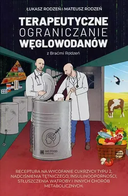 Zdjęcie produktu dla Terapeutyczne ograniczanie węglowodanów z Braćmi Rodzeń