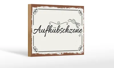 Produktbild von Holzschild Spruch 18x12 cm Aufhübschzone Dekoration