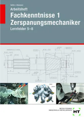 Produktbild von Arbeitsheft Fachkenntnisse 1 Zerspanungsmechaniker