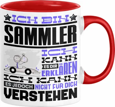 Produktbild von Sammler Geschenk Kaffee-Tasse Geschenkidee für Sammler Ich Bin Sammler Ich Kann Es Dir Erklären Jedoch Nicht Für Dich Verstehen Spruch Lustig (Rot)