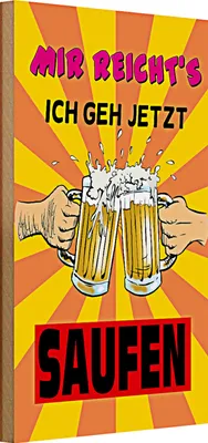 Produktbild von Holzschild Spruch 20x30cm mir reicht's geh jetzt saufen