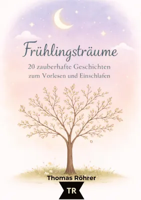 Produktbild von Frühlingsträume - Gute-Nacht-Geschichten für Kinder ab 3 Jahren