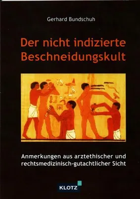 Immagine prodotto di Bundschuh, G: Der nicht indizierte Beschneidungskult