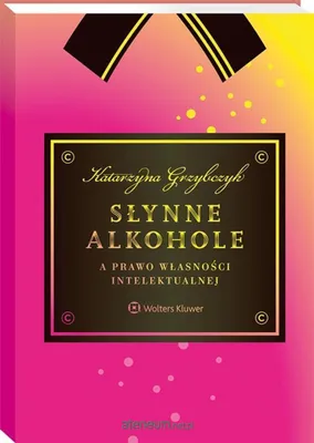 Produktbild von Słynne alkohole a prawo własności intelektualnej