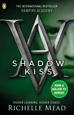 Produktbild von Vampire Academy: Shadow Kiss (book 3): Richelle Mead