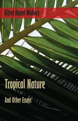 Produktbild von Tropical Nature, and Other Essays