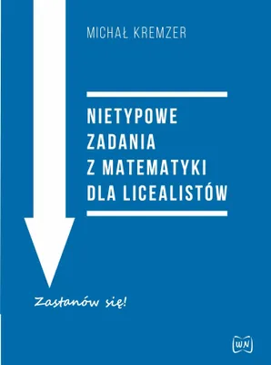 Immagine prodotto di Nietypowe zadania z matematyki dla licealistów