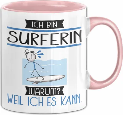 Produktbild von Surferin Tasse Geschenk Ich Bin Surferin Warum Weil Ich Es Kann Geschenkidee Geburtstag (Rosa)