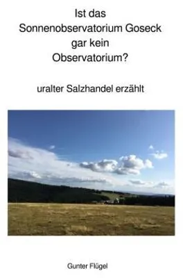 Produktbild von Sonnenobservatorium Goseck frühzeitliche Ringburg?