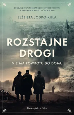 Produktbild von Rozstajne drogi. Opowieść o losach polskich rodzin
