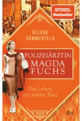 Image de Polizeiärztin Magda Fuchs - Das Leben, ein wilder Tanz