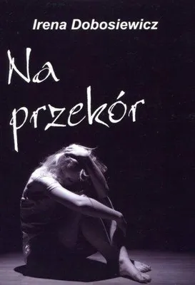 Zdjęcie produktu dla ISBN Na przekór, Polski, Broszurowa okładka, 370 stron(y)