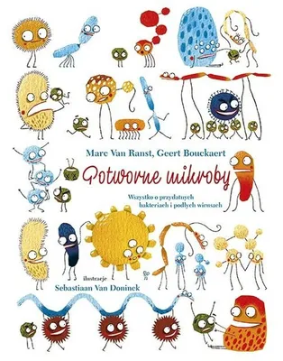 Productafbeelding van ISBN Potworne mikroby Wszystko o przydatnych bakteriach i podłych wirusach, Polski, Twarda okładka, 64 stron(y)