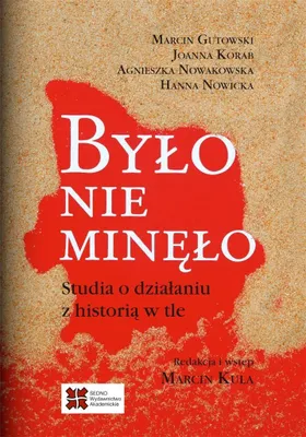 Image de Było nie minęło - refleksje o pamięci historycznej
