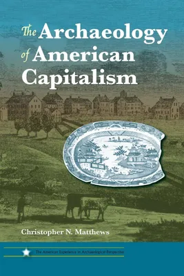 Produktbild von The Archaeology of American Capitalism
