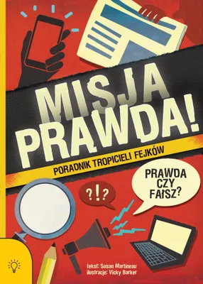 Obrázek produktu pro Misja PRAWDA! Poradnik dla młodych tropicieli fejków