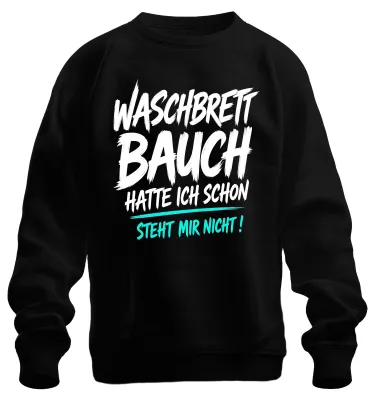 Productafbeelding van "Waschbrettbuik"-opdruk, statement, sarcasme, sweatshirt, trui, zwart, maat M