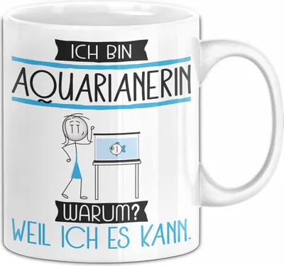 Produktbild von Aquarianerin Tasse Geschenk Ich Bin Aquarianerin Warum Weil Ich Es Kann Geschenkidee Geburtstag (Weiß)
