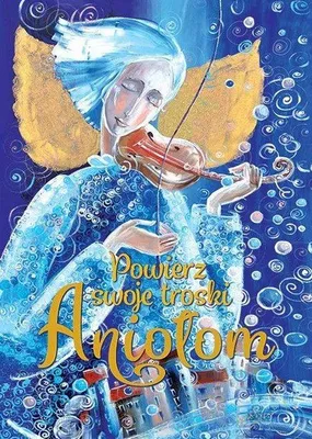 Produktbild von ISBN Powierz swoje troski Aniołom, Religia, Polski, Broszurowa okładka, 32 stron(y)