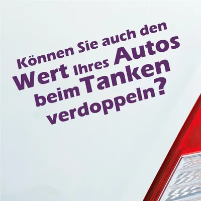 Produktbild von Auto Aufkleber Können Sie auch den Wert Ihres Autos beim Tanken verdoppeln? 15x7 cm Lila Sticker Heckscheibenaufkleber
