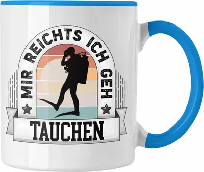 Produktbild von Trendation - Taucher Tasse Geschenk Lustiger Spruch Mir Reichts Ich Geh Tauchen Becher Geschenkidee (Blau)